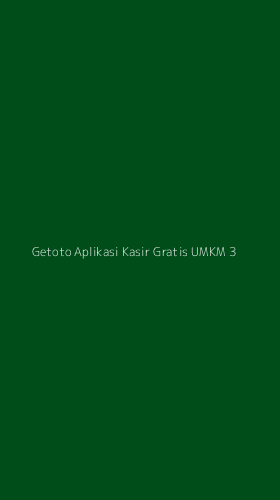 Tampilan Antarmuka Aplikasi Getoto Aplikasi Kasir Gratis Umkm - 3