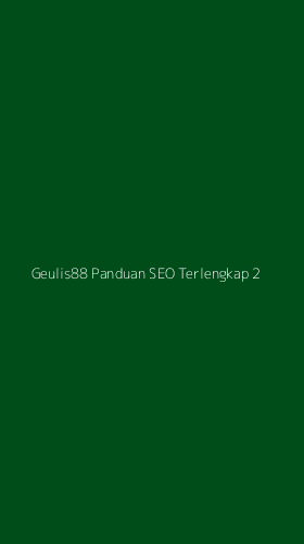 Tampilan Antarmuka Aplikasi Geulis88 Panduan Seo Terlengkap - 2