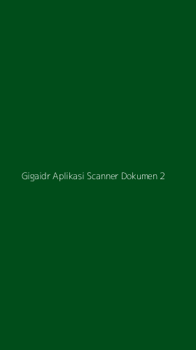 Tampilan Antarmuka Aplikasi Gigaidr Aplikasi Scanner Dokumen - 2