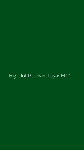 Tampilan Antarmuka Aplikasi Gigaslot Perekam Layar Hd - 1