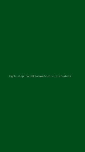 Tampilan Antarmuka Aplikasi Gigatoto Login Portal Informasi Game Online Terupdate - 2