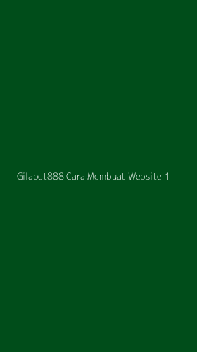 Tampilan Antarmuka Aplikasi Gilabet888 Cara Membuat Website - 1