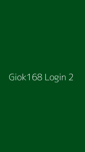 Tampilan Antarmuka Aplikasi Giok168 Login - 2