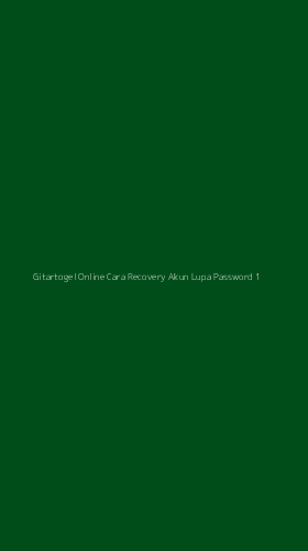 Tampilan Antarmuka Aplikasi Gitartogel Online Cara Recovery Akun Lupa Password - 1
