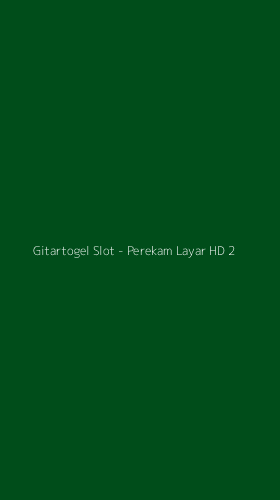 Tampilan Antarmuka Aplikasi Gitartogel Slot - Perekam Layar HD - 2