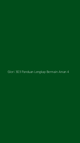 Tampilan Antarmuka Aplikasi Glori 303 Panduan Lengkap Bermain Aman - 4