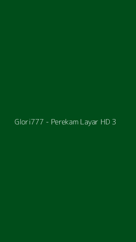 Tampilan Antarmuka Aplikasi Glori777 - Perekam Layar HD - 3