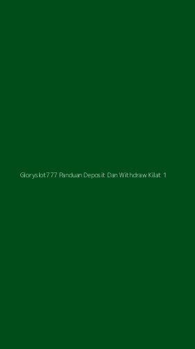 Tampilan Antarmuka Aplikasi Gloryslot777 Panduan Deposit Dan Withdraw Kilat - 1