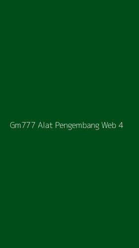 Tampilan Antarmuka Aplikasi Gm777 Alat Pengembang Web - 4