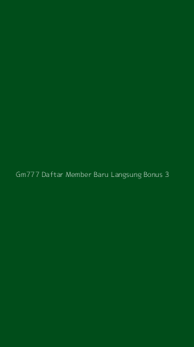 Tampilan Antarmuka Aplikasi Gm777 Daftar Member Baru Langsung Bonus - 3