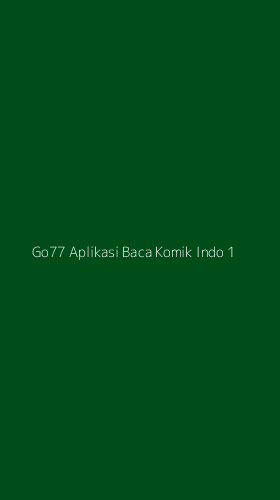 Tampilan Antarmuka Aplikasi Go77 Aplikasi Baca Komik Indo - 1