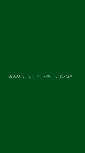 Tampilan Antarmuka Aplikasi Go888 Aplikasi Kasir Gratis Umkm - 3