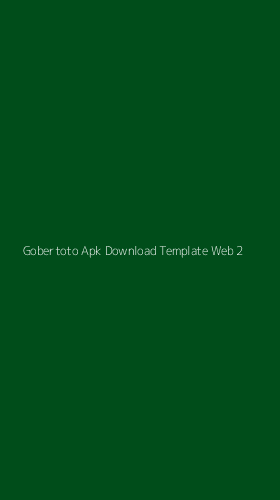 Tampilan Antarmuka Aplikasi Gobertoto Apk Download Template Web - 2