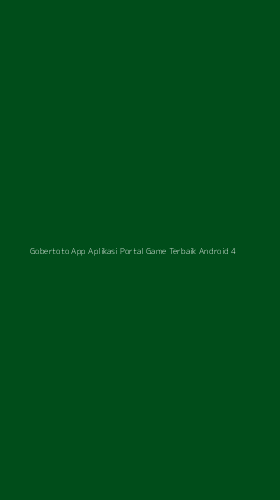 Tampilan Antarmuka Aplikasi Gobertoto App Aplikasi Portal Game Terbaik Android - 4