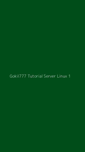 Tampilan Antarmuka Aplikasi Gokil777 Tutorial Server Linux - 1