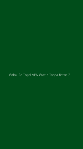 Tampilan Antarmuka Aplikasi Golok 2d Togel Vpn Gratis Tanpa Batas - 2