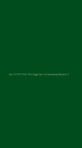 Tampilan Antarmuka Aplikasi Gori77 Rtp Slot Tertinggi Hari Ini Gampang Maxwin - 3