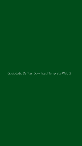 Tampilan Antarmuka Aplikasi Gosiptoto Daftar Download Template Web - 3