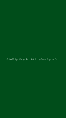 Tampilan Antarmuka Aplikasi Goto88 Apk Kumpulan Link Situs Game Populer - 3