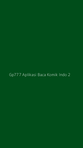 Tampilan Antarmuka Aplikasi Gp777 Aplikasi Baca Komik Indo - 2