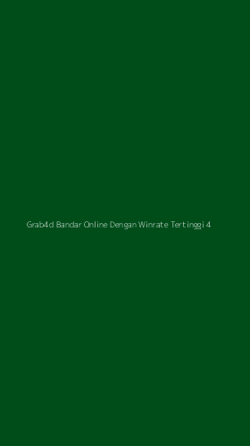Tampilan Antarmuka Aplikasi Grab4d Bandar Online Dengan Winrate Tertinggi - 4