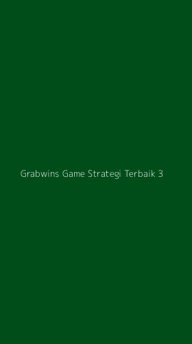 Tampilan Antarmuka Aplikasi Grabwins Game Strategi Terbaik - 3