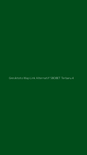 Tampilan Antarmuka Aplikasi Gresiktoto Wap Link Alternatif Sbobet Terbaru - 4