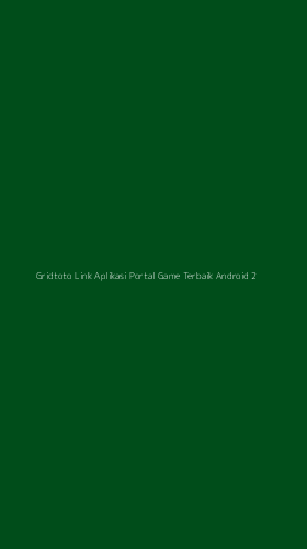 Tampilan Antarmuka Aplikasi Gridtoto Link Aplikasi Portal Game Terbaik Android - 2