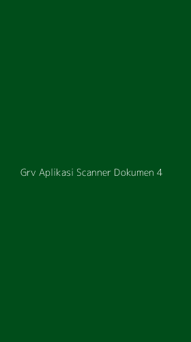 Tampilan Antarmuka Aplikasi Grv Aplikasi Scanner Dokumen - 4