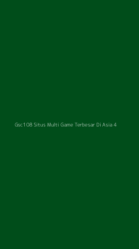 Tampilan Antarmuka Aplikasi Gsc108 Situs Multi Game Terbesar Di Asia - 4