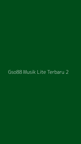 Tampilan Antarmuka Aplikasi Gso88 Musik Lite Terbaru - 2