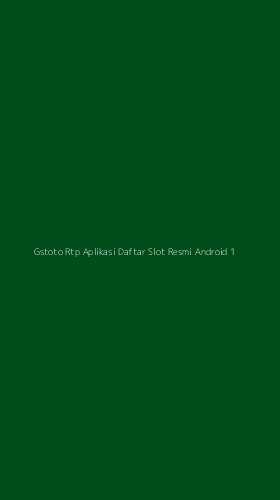 Tampilan Antarmuka Aplikasi Gstoto Rtp Aplikasi Daftar Slot Resmi Android - 1