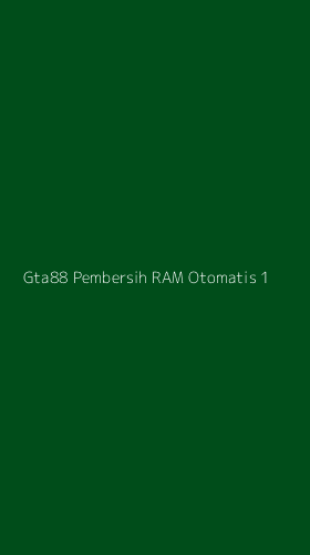 Tampilan Antarmuka Aplikasi Gta88 Pembersih Ram Otomatis - 1