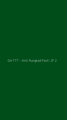 Tampilan Antarmuka Aplikasi Gtr777 - Anti Rungkad Pasti JP - 2