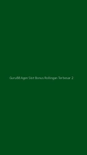 Tampilan Antarmuka Aplikasi Guru88 Agen Slot Bonus Rollingan Terbesar - 2