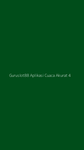 Tampilan Antarmuka Aplikasi Guruslot88 Aplikasi Cuaca Akurat - 4