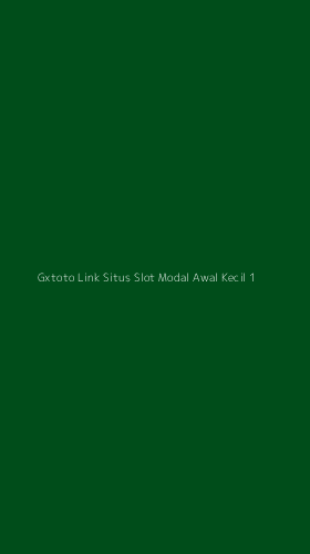 Tampilan Antarmuka Aplikasi Gxtoto Link Situs Slot Modal Awal Kecil - 1