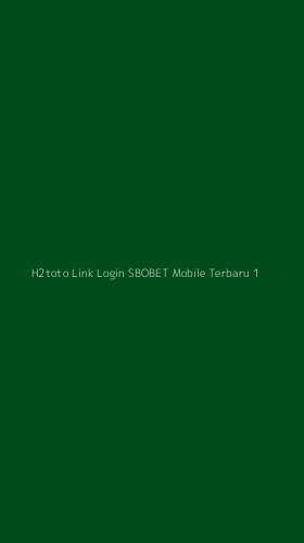 Tampilan Antarmuka Aplikasi H2toto Link Login Sbobet Mobile Terbaru - 1