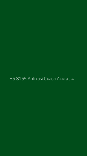 Tampilan Antarmuka Aplikasi H5 8155 Aplikasi Cuaca Akurat - 4