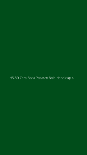 Tampilan Antarmuka Aplikasi H5 89 Cara Baca Pasaran Bola Handicap - 4