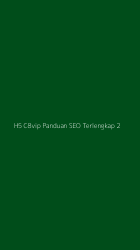 Tampilan Antarmuka Aplikasi H5 C8vip Panduan Seo Terlengkap - 2