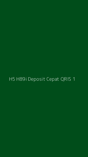 Tampilan Antarmuka Aplikasi H5 H89i Deposit Cepat Qris - 1