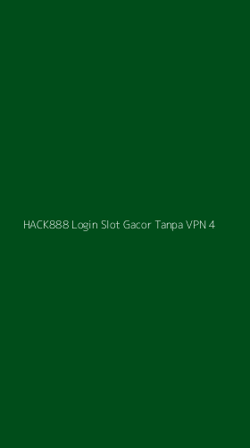 Tampilan Antarmuka Aplikasi Hack888 Login Slot Gacor Tanpa Vpn - 4