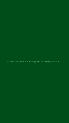 Tampilan Antarmuka Aplikasi Hadir777 Login Rtp Slot Tertinggi Hari Ini Gampang Maxwin - 3