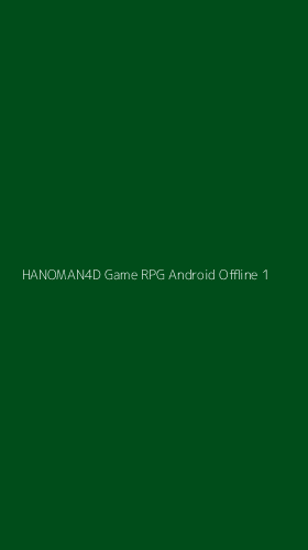 Tampilan Antarmuka Aplikasi Hanoman4d Game Rpg Android Offline - 1