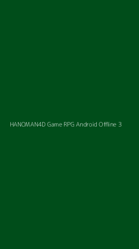 Tampilan Antarmuka Aplikasi Hanoman4d Game Rpg Android Offline - 3
