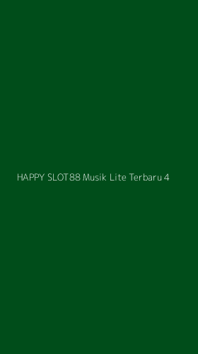 Tampilan Antarmuka Aplikasi Happy Slot88 Musik Lite Terbaru - 4