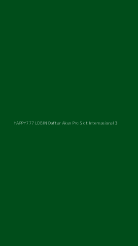 Tampilan Antarmuka Aplikasi Happy777 Login Daftar Akun Pro Slot Internasional - 3