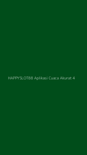 Tampilan Antarmuka Aplikasi Happyslot88 Aplikasi Cuaca Akurat - 4