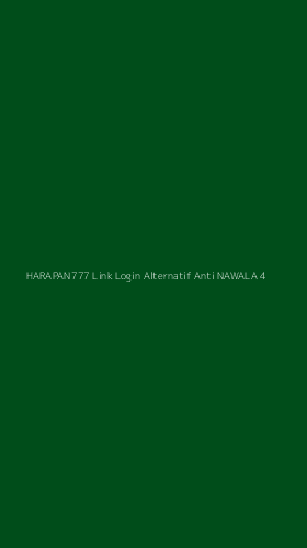 Tampilan Antarmuka Aplikasi Harapan777 Link Login Alternatif Anti Nawala - 4